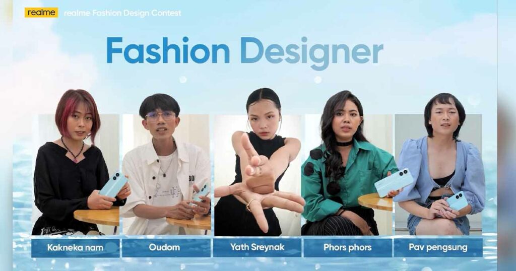 កម្មវិធី Fashion Design Contest ដំបូងដែល realme បានធ្វើឡើងសម្រាប់បង្កើតឱកាសដល់អ្នករចនាម៉ូតវ័យក្មេង