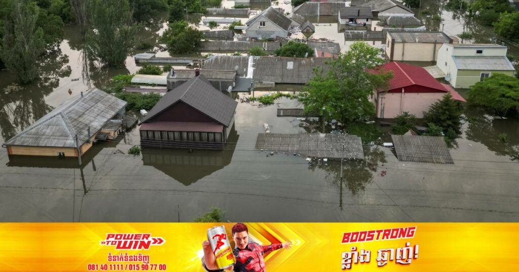 ក្រោយធ្លាយទំនប់ទឹក​ Kakhovka ពេលនេះទឹកបានជន់លិចលើផ្ទៃដី ៦០០គីឡូម៉ែត្រការ៉េនៅក្នុងប្រទេសអ៊ុយក្រែន ខណៈពលរដ្ឋជាច្រើនពាន់នាក់ត្រូវបង្ខំចិត្តជម្លៀសខ្លួនជាបន្ទាន់