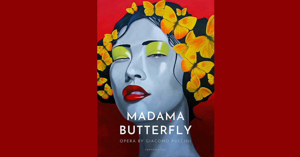 សិល្បករអូប៉េរ៉ាខ្មែរ និង សិល្បករអូប៉េរ៉ាអន្ដរជាតិ រួមសម្តែងរឿងដ៏ល្បីរបស់អ៉ីតាលី Madama Butterfly នៅកម្ពុជា