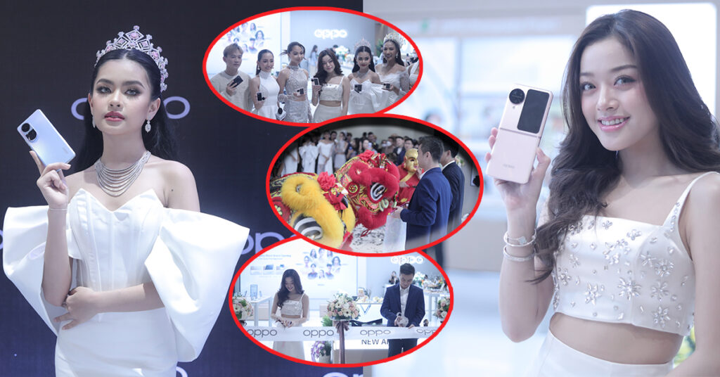 សូមស្វាគមន៍ «បើកសម្ពោធ OPPO Flagship Store និង Find N3 Series First Sale» ក្នុងពេលតែមួយ គួរឲ្យភ្ញាក់ផ្អើល!