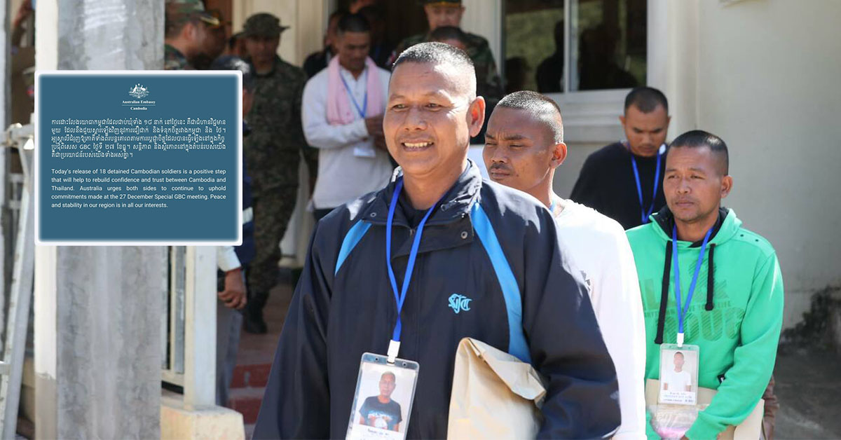 ស្ថានទូតអូស្ដាលីប្រចាំនៅកម្ពុជា៖ ការដោះលែងយោធាកម្ពុជាដែលជាប់ឃុំទាំង ១៨នាក់ នៅថ្ងៃនេះ គឺជាជំហានវិជ្ជមានមួយ ដែលនឹងជួយស្ដារឡើងវិញនូវការជឿជាក់ និងទំនុកចិត្តរវាងកម្ពុជា និងថៃ