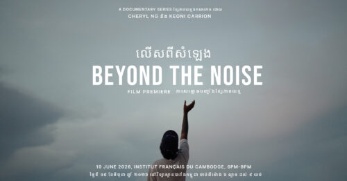 ស៊េរី​ខ្សែភាពយន្តឯកសារថ្មី​ដែលមាន​​ ៣ ភាគ ក្រោមចំណងជើងថា «លើសពីសំឡេង» នឹងត្រូវដាក់បញ្ចាំងជាផ្លូវការនៅវិទ្យាស្ថានបារាំងនៅកម្ពុជា (IFC) ដោយផ្តោតសំខាន់លើប្រជាជនកម្ពុជាដែលកំពុងការពារវប្បធម៌ មហាសមុទ្រ និងសិល្បៈហត្ថកម្ម